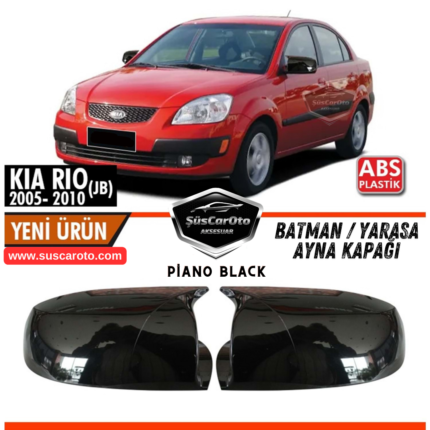 Kia Rio JB 2006-2009 Uyumlu Batman Yarasa Ayna Kapağı Piano Black ABS Plastik Sağ Sol Takım